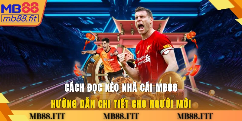 cách đọc kèo nhà cái MB88