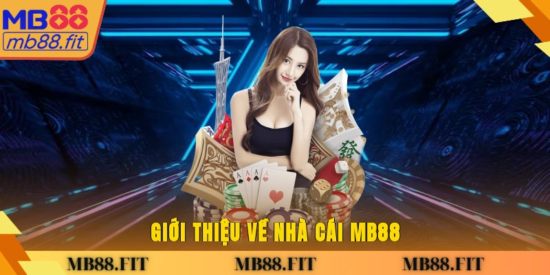 Giới thiệu về nhà cái MB88