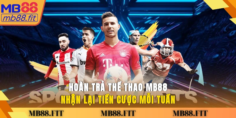 hoàn trả thể thao MB88