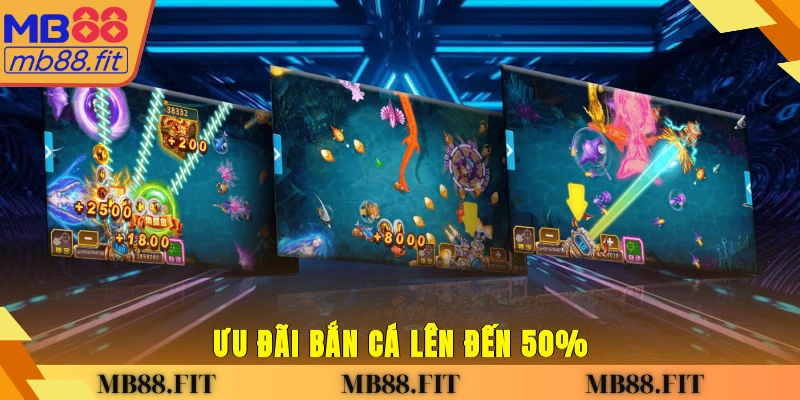 Ưu đãi bắn cá lên đến 50%