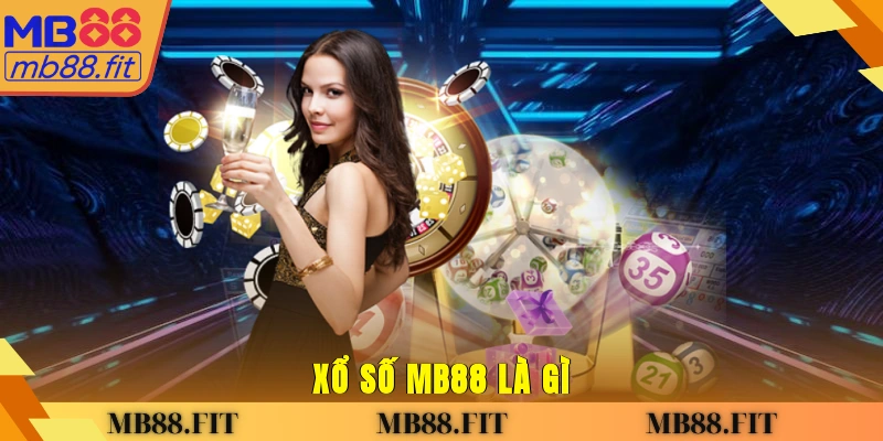 Xổ số MB88 là gì?