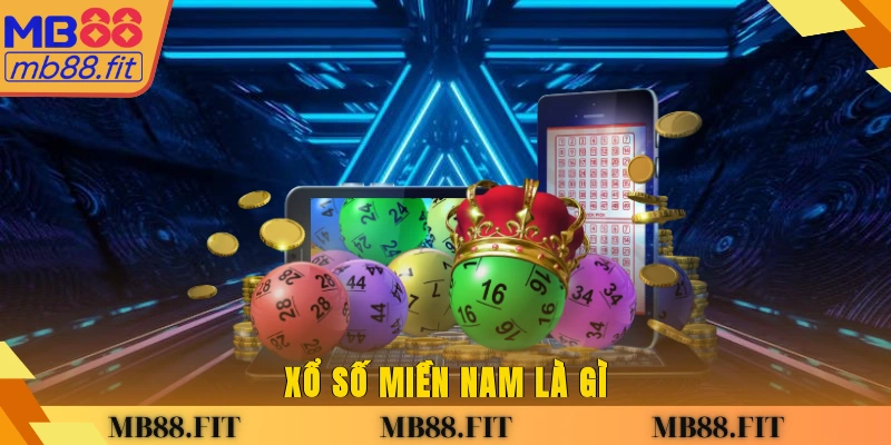 Xổ số miền Nam là gì? 